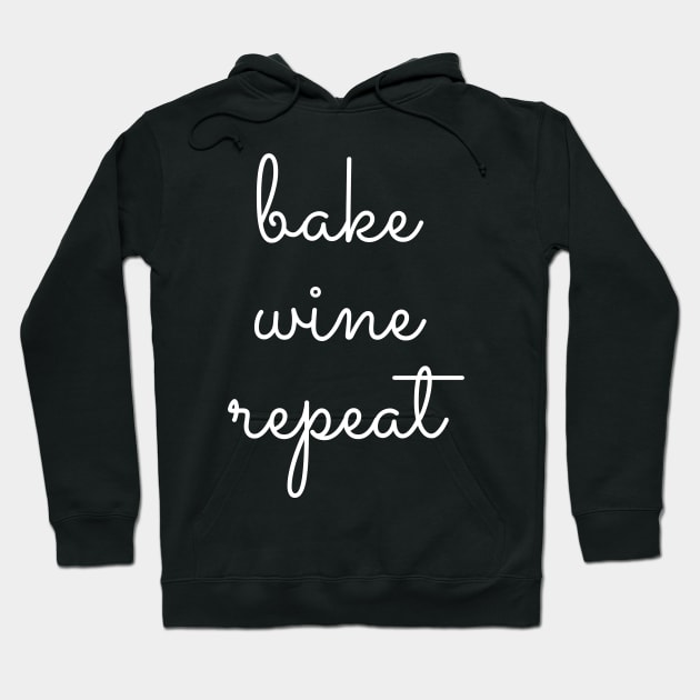 Bake, wine & repeat Hoodie by Live Together